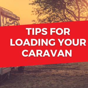 Loading Your Caravan